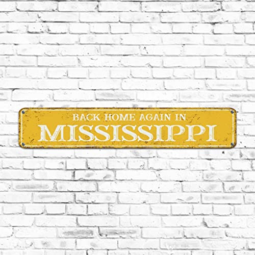 Vintage Home State Schild Back Home Again in Mississippi Blechposter Metallstraßenschild 7,6 x 45,7 cm Gelb Outdoor Aluminium Straßenschilder rustikale Heimdekoration für draußen, Garten, Terrasse von Elvoes