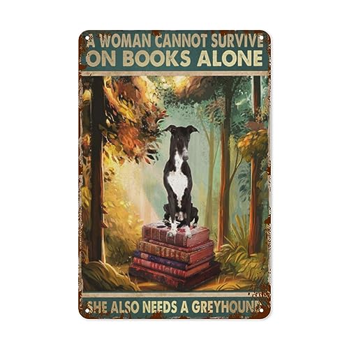 Lustiges Metall-Blechschild "A Woman Cannot Survive On Books Alone She Also Need A Greyhound", Vintage-Stil, schwarze Katze, Wandkunst, Dekoration, Wohnzimmer, Badezimmer, Küche, Poster, Dekoration, von Ensound
