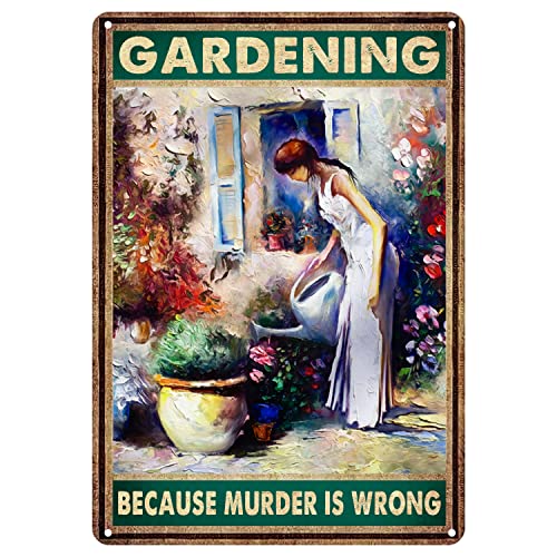 Metall-Blechschilder mit Aufschrift "Gardening Because Murder Is Wrong", Wanddekoration, Vintage-Frau, Blumen-Kunstplakat, lustiges inspirierendes Zitat für Schlafzimmer, Wohnzimmer, Kaffee, 30 x 20 von Ensound