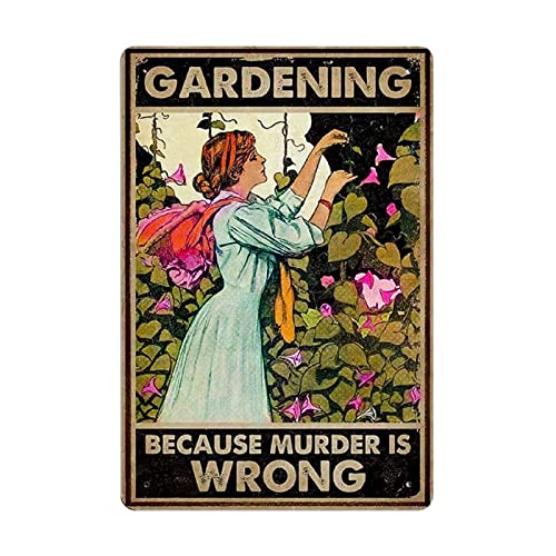 Vintage Metall-Blechschild "Gardening Because Murder is Wrong", lustiges Retro-Schild für Zuhause, Bauernhof, Garten, Wanddekoration, Blumenfrau, Geschenk für Pflanzenliebhaber, 20 x 30 cm von Ensound