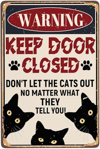 Vintage Metall Blechschild Warnschild Keep Door Closed Don't Let The Cats Out No Matter What They Tell You Schild Retro Schwarze Katze Lustige Blechschilder für Zuhause Küche Büro Bar Pub Poster Dekor von Ensound