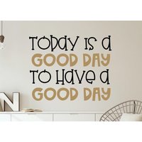 Heute Ist Ein Guter Tag Für Einen Guten Aufkleber - Today Is A Good Day To Have Sticker Heute Ist Ein Guter Tag Für Einen Guten Aufkleber - Today Is A Good Day To Have Sticker von EpiphanyDecals