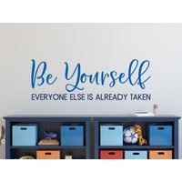 Sei Du Selbst, Alle Anderen Sind Vergeben - Be Yourself Aufkleber Selbstwertgefühl Schon Sei Du Selbst, Alle Anderen Sind Vergeben - Be Yourself Aufkleber Selbstwertgefühl Schon von EpiphanyDecals