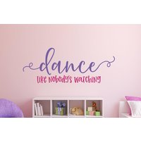 Tanzen Als Würde Niemand Zusehen - Wand Aufkleber Dekor Mädchenzimmer Tween Teenager Mädchen Vinyl Tanzen Als Würde Niemand Zusehen - Wand Aufkleber Dekor Mädchenzimmer Tween Teenager Mädchen Vinyl von EpiphanyDecals