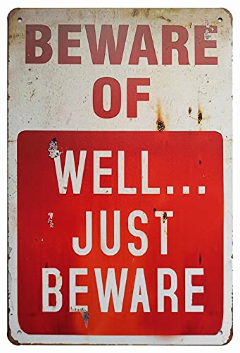 Eveokoki Metallschild mit Aufschrift "Beware of Well Just", Retro-Vintage-Stil, 30,5 x 20,3 cm von Eveokoki