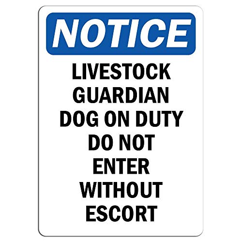 Everett Goodman Metall-Blechschild mit Aufschrift "Notice Livestock Guardian Dog On Duty Do Not Enter Without Escort", 20,3 x 30,5 cm von Everett Goodman