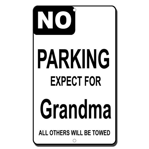 Metall-Blechschild mit Aufschrift "No Parking Expect for Grandma", 20,3 x 30,5 cm von Everett Goodman
