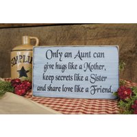 Geschenk Für Tante | Schwester Nur Eine Kann Umarmungen Geben Wie Mutter Geheimnisse Bewahren Liebe Teilen Ein Freund Perfektes Rustikales Schild von ExpressionsNmore