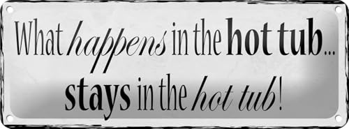FEMER Blechschild Spruch 27x10cm Whirlpool What Happens in The hot tub Dekoration von FEMER