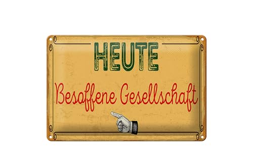 Femer Blechschild Spruch 12x18 cm Heute besoffene Gesellschaft Hand nach links Schild von FEMER