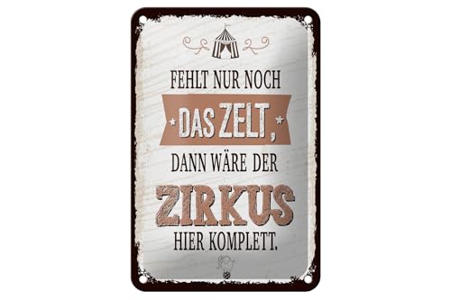 Femer Blechschild Spruch 12x18 cm fehlt nur noch Zelt dann Zirkus komplett Schild von FEMER
