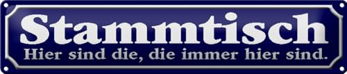 Femer Blechschild Spruch 46x10cm Stammtisch hier sind die, die immer blaues Schild Femer Blechschild Spruch 46x10cm Stammtisch hier sind die, die immer blaues Schild von FEMER