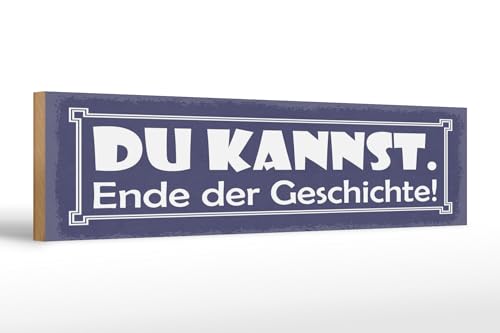 Femer Holzschild Spruch 46x10 cm Du kannst. Ende der Geschichte Schild Femer Holzschild Spruch 46x10 cm Du kannst. Ende der Geschichte Schild von FEMER