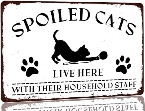 FGHFDHG Lustiges Katzenhausschild "Spoiled Cats Live Here with Their Household Staff Metal Tin Sign Home Pet Wall Decor Vintage Catio Decor Accessories Poster Cat Lover Gifts 30,5 x 20,3 cm von FGHFDHG