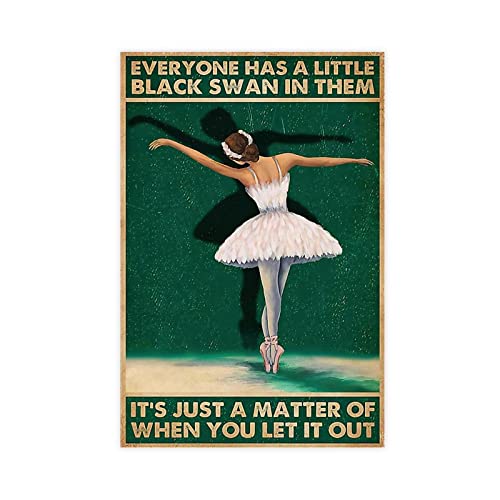 FISH DRAGATE Leinwandposter Ballett "Everyone Has A Little Black Swan In Them" für Wohnzimmer, Heimdekoration, Wandkunst, Geschenk, rahmenlos, 30 x 45 cm von FISH DRAGATE