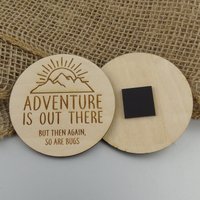Adventure Is Out There ... Holz Magnet - Laser Gravur Lustiger von FJ4LifeCreations