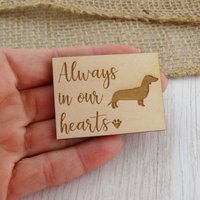 Immer in Unseren Herzen Dackel Magnet - 2 "x 1, 5" Laser Graviert Aus Lindenholz von FJ4LifeCreations