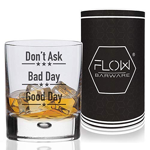 FLOW Barware Guten Tag Schlechter Tag Fragen Sie nicht Whiskyglas, Fun Bar Geschenk für Whisky-Liebhaber, Rum Baileys Vodka Gin von FLOW Barware