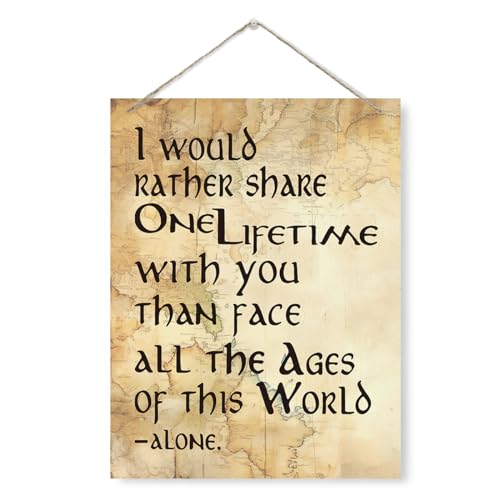 Schild mit Arwen-Zitat "I Would Rather Share One Lifetime with You", rustikales Holzschild zum Aufhängen, romantische Heimdekoration, inspirierende Wanddekoration, Schlafzimmer-Dekor, Verlobungs- und von FMBOD