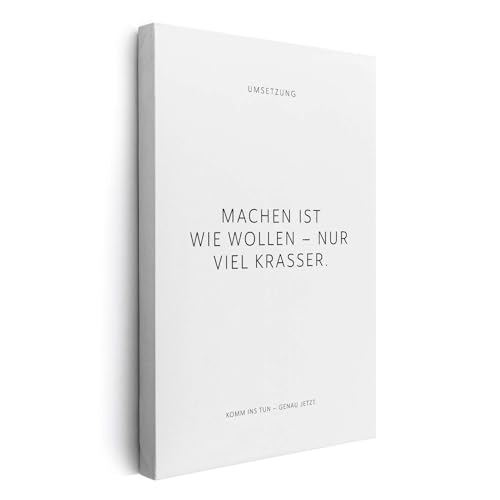 FOMACO Inspiring Art - Motivation Leinwand - 20x30 cm Hochformat - Machen ist wie wollen – nur viel krasser. - Weiß - Motivationsbild Wandbild Büro Sprüche Inspiration von FOMACO Inspiring Art