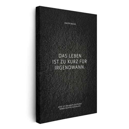 FOMACO Inspiring Art - Motivation Leinwand - 30x40 cm Hochformat - Das Leben ist zu kurz für irgendwann. - Schwarzgrau Strukturwandoptik - Motivationsbild Wandbild Büro Sprüche Inspiration von FOMACO Inspiring Art