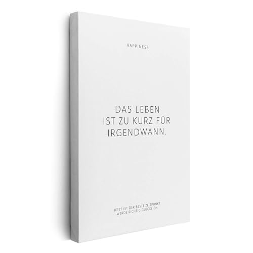 FOMACO Inspiring Art - Motivation Leinwand - 40x60 cm Hochformat - Das Leben ist zu kurz für irgendwann. - Weiß - Motivationsbild Wandbild Büro Sprüche Inspiration von FOMACO Inspiring Art