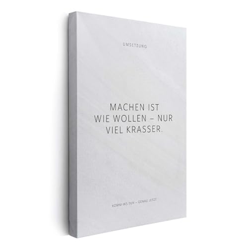 FOMACO Inspiring Art - Motivation Leinwand - 75x100 cm Hochformat - Machen ist wie wollen – nur viel krasser. - Weiß Steinoptik - Motivationsbild Wandbild Büro Sprüche Inspiration von FOMACO Inspiring Art