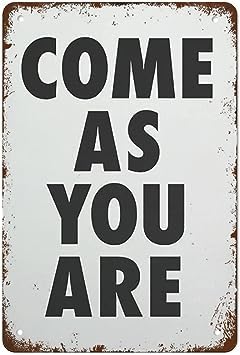 Retro-Metall-Blechschild "Come As You Are", Vintage-Metall-Blechschild, schwarz-weiß, Wandkunst-Dekor, minimalistischer Druck, inspirierende Zitate, Aluminium-Poster, Kunst, Wohnheim-Dekoration für Retro-Metall-Blechschild "Come As You Are", Vintage-Metall-Blechschild, schwarz-weiß, Wandkunst-Dekor, minimalistischer Druck, inspirierende Zitate, Aluminium-Poster, Kunst, Wohnheim-Dekoration für von FONALO