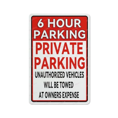 Aluminiumschild mit Aufschrift "6 Hour Parking Private Parking Unauthorized Vehicles Will Be", für den Innen- und Außenbereich, 30,5 x 20,3 cm Aluminiumschild mit Aufschrift "6 Hour Parking Private Parking Unauthorized Vehicles Will Be", für den Innen- und Außenbereich, 30,5 x 20,3 cm von FOSHIN