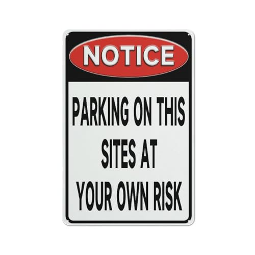 FOSHIN Matel8 Metallschild "Notice Parking On This Site At Your Own Risk", Aluminium-Metall-Warnschild, UV-beständig, wasserdicht, einfach zu installieren, für Haus und Geschäft, 30,5 x 20,3 cm von FOSHIN