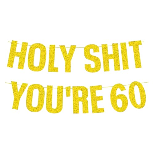 Glitzerndes Banner zum 60. Geburtstag, Aufschrift "Holy Shit You're 152.4 cm, lustiges Hängeschild zum 60. Geburtstag, Party-Dekoration für Haus und Garten von FSSTUD