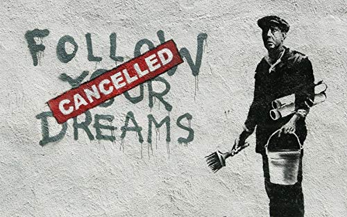 Poster Plakat Banksy Follow Your Dreams Cancelled Street art Graffiti Poster Plakat Banksy Follow Your Dreams Cancelled Street art Graffiti von Fabulous
