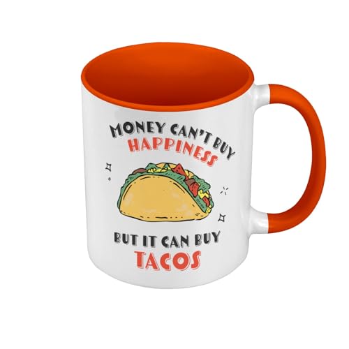 Tasse, Farbe Premium Orange – Tacos – Money Can't Buy Happiness Mexico – Tasse mit Henkel und farbigem Innenfutter von Fabulous