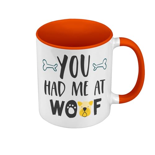 Tasse in Premium-Qualität, Orange – You Had Me Woof Dog Pets – Tasse mit Henkel und farbigem Innenfutter von Fabulous