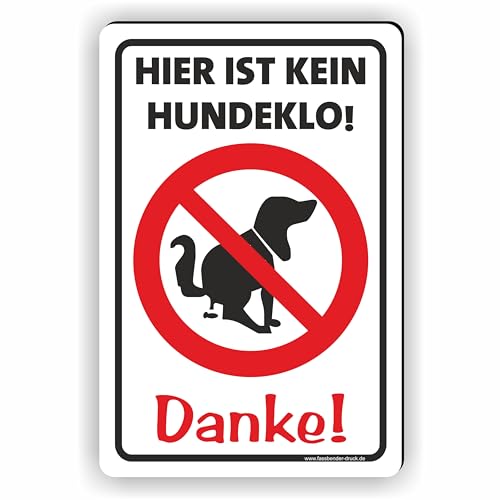 HIER IST KEIN HUNDEKLO SCHILD - DANKE - Kein Hundekot/T-023 (10x15cm Schild) von Fassbender-Druck SCHILDER