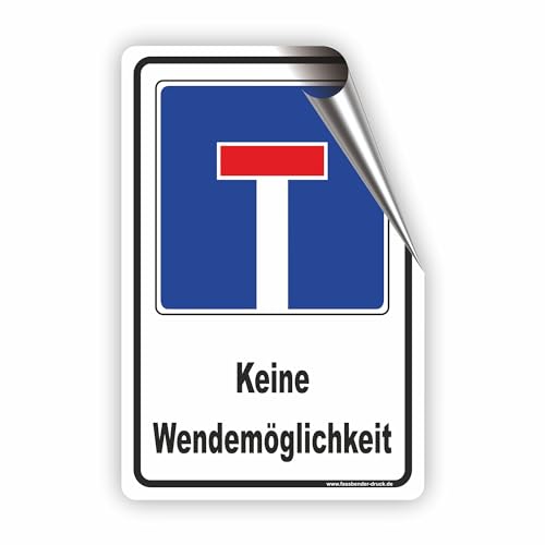 SACKGASSE - keine Wendemöglichkeit - SCHILD/D-013 (20x30cm Aufkleber) von Fassbender-Druck SCHILDER