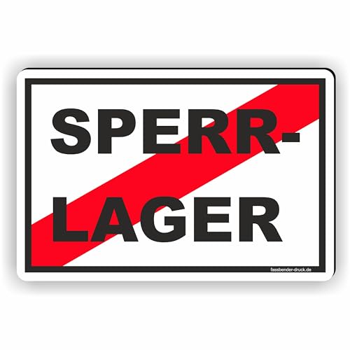 SPERRLAGER - SCHILD/D-063 (30x20cm Schild) von Fassbender-Druck SCHILDER