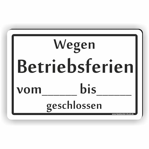 Wegen Betriebsferien geschlossen/Urlaubszeit - SCHILD/D-069 (60x40cm Schild) von Fassbender-Druck SCHILDER