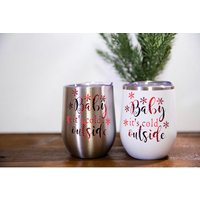 Baby It's Cold Outside - Weihnachtsbecher Weinbecher von FbombsandBooze