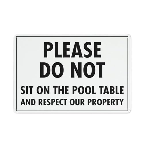 Schild mit Aufschrift "Please Do Not Sit On The Pool Table Respect Our Property", 30,5 x 20,3 cm, reflektierendes Aluminium-Metall-Warnschild mit Symbol für den Innen- und Außenbereich von Feehiget