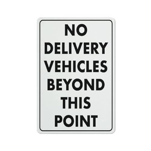 Warnschild "No Delivery Vehicles Beyond This Point", 30,5 x 20,3 cm, reflektierendes Aluminium-Metall-Warnschild mit Symbol für den Innen- und Außenbereich von Feehiget