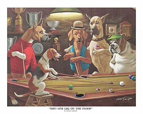Feeling at home KUNSTDRUCK auf MATTE PAPIER 220gr Hey! Ein Bein auf dem Boden Sarnoff Arthur - Tiere horizontal Poster Hunde Bier Zigarren Billard SMO Bild auf Papier cm_56_X_70 von Feeling at home