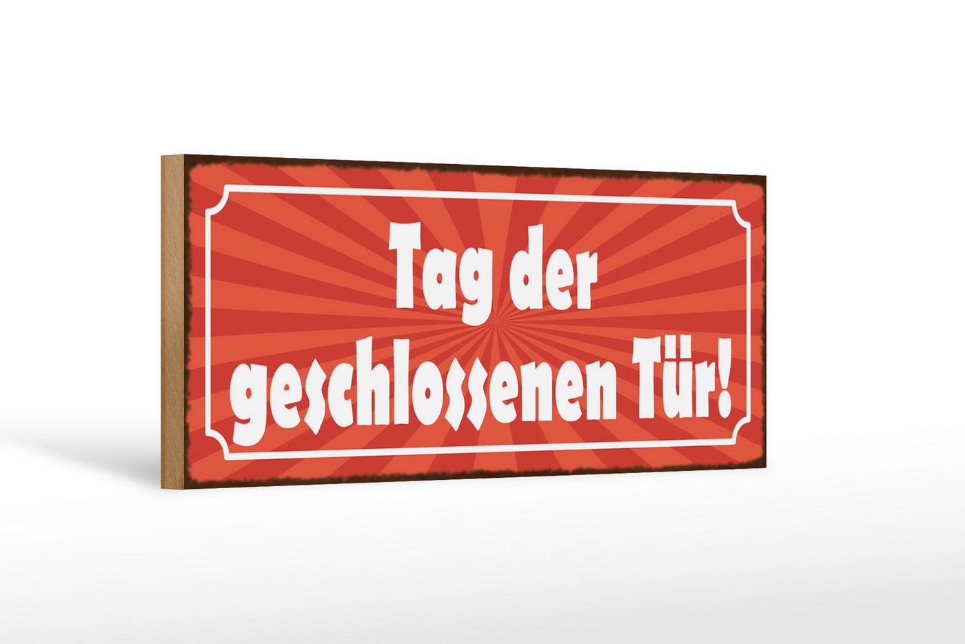 Femer GmbH Holzbild Hinweis 27x10cm Tag der geschlossenen Tür, Hinweise und Warnungen, Sprüche Zitate Lustiges (1 St), Glatte Holzfaserplatte (MDF), vorn beschichtet von Femer GmbH