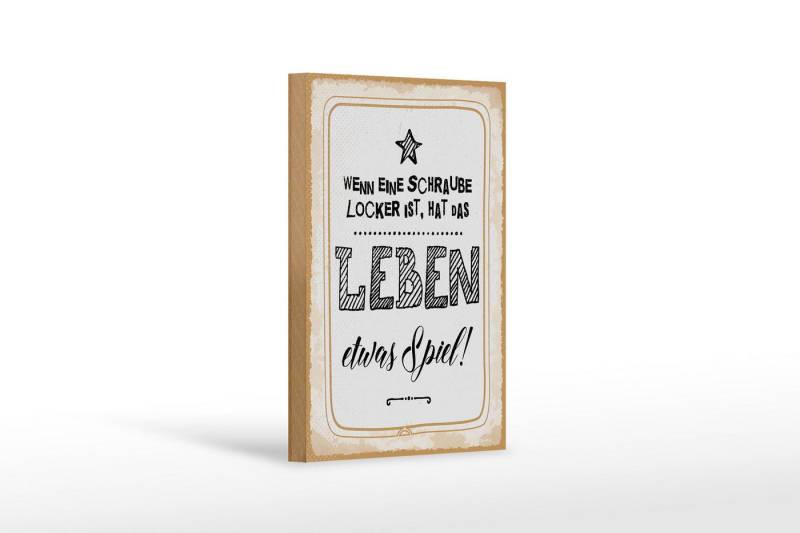 Femer GmbH Holzbild Spruch 12x18 cm Wenn Schraube locker ist, hat Leben etwas Spiel Deko, (1 St), Glatte Holzfaserplatte (MDF), vorn beschichtet von Femer GmbH