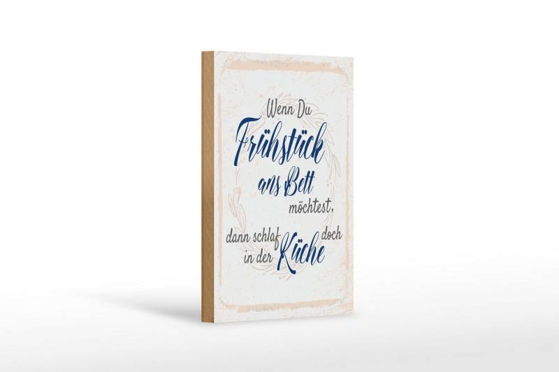 Femer GmbH Holzbild Spruch 12x18 cm Wenn du Frühstück ans Bett möchtest, (1 St), Glatte Holzfaserplatte (MDF), vorn beschichtet von Femer GmbH