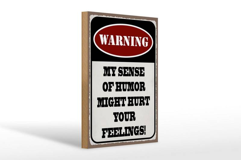 Femer GmbH Holzbild Spruch 20x30cm Warning my sense of humor might, Sprüche Zitate Lustiges (1 St), Glatte Holzfaserplatte (MDF), vorn beschichtet von Femer GmbH