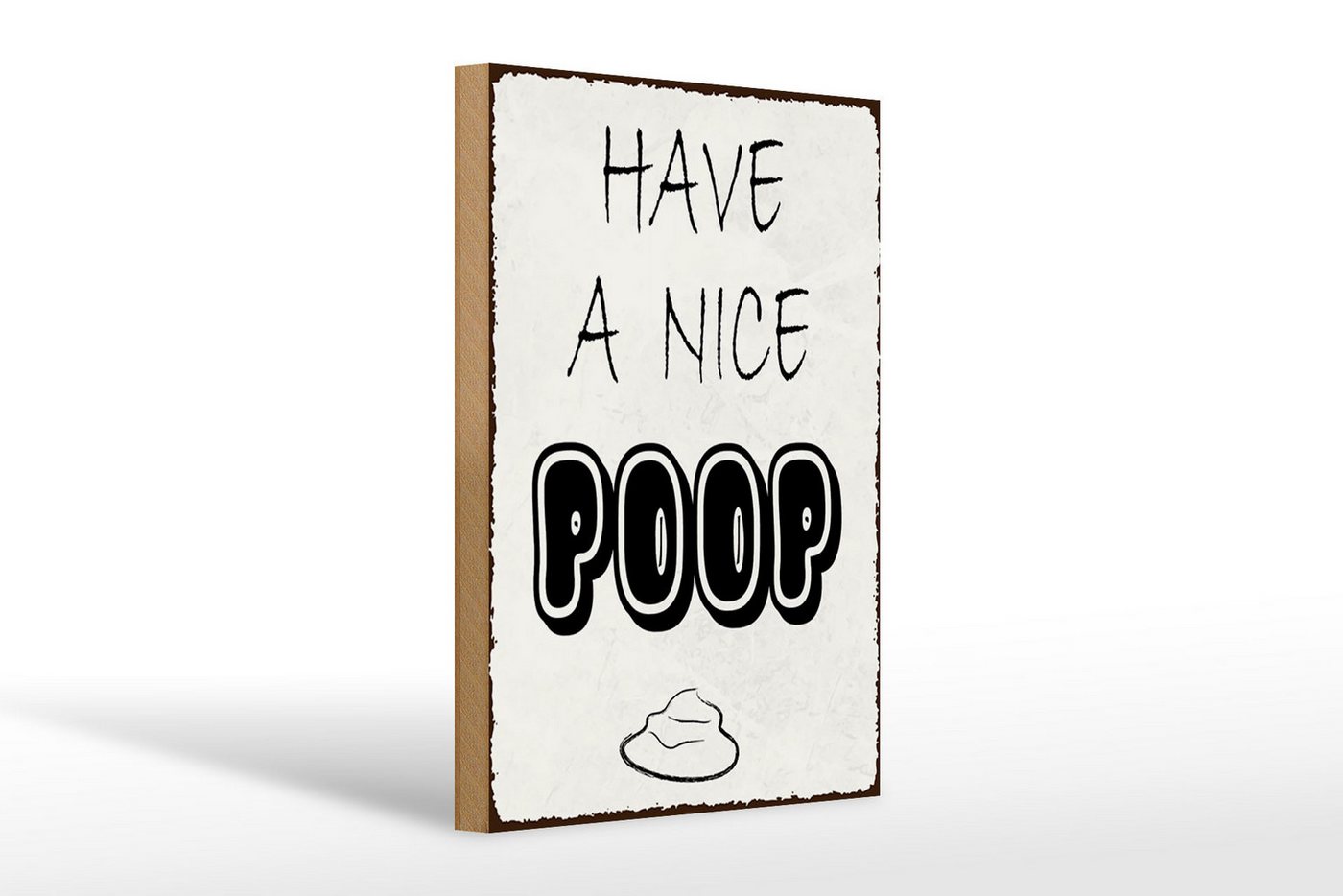 Femer GmbH Holzbild Spruch 20x30cm have a nice poop lustig Bad, Sprüche Zitate Lustiges (1 St), Glatte Holzfaserplatte (MDF), vorn beschichtet von Femer GmbH