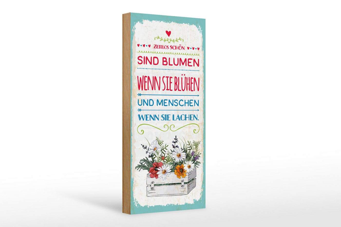 Femer GmbH Holzbild Spruch 27x10 cm Zeitlos schön sind Blumen wenn sie blühen, (1 St), Glatte Holzfaserplatte (MDF), vorn beschichtet von Femer GmbH
