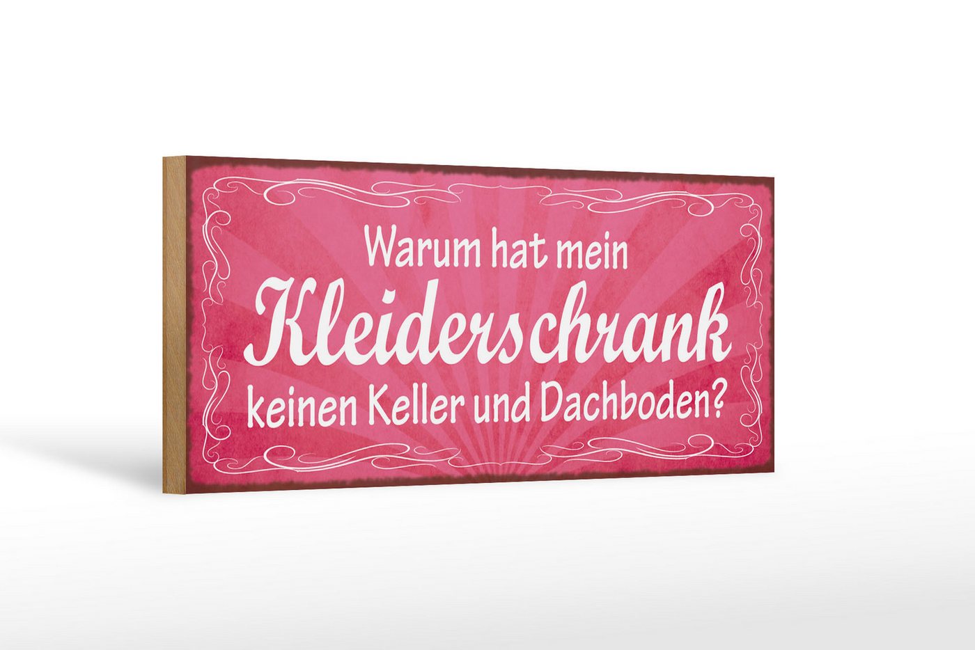 Femer GmbH Holzbild Spruch 27x10cm Kleiderschrank Keller Dachboden, Sprüche Zitate Lustiges (1 St), Glatte Holzfaserplatte (MDF), vorn beschichtet von Femer GmbH