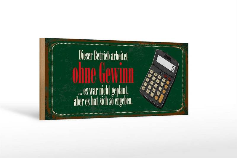 Femer GmbH Holzbild Spruch 27x10cm dieser Betrieb arbeitet ohne Gewinn Taschenrechner, Sprüche Zitate Lustiges (1 St), Glatte Holzfaserplatte (MDF), vorn beschichtet von Femer GmbH